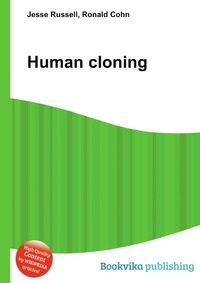 Jesse Russel - «Human cloning»