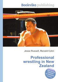 Jesse Russel - «Professional wrestling in New Zealand»