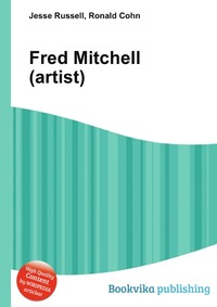 Jesse Russel - «Fred Mitchell (artist)»