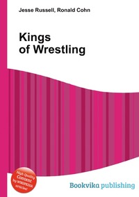Jesse Russel - «Kings of Wrestling»