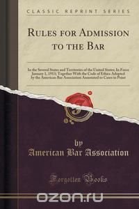  - «Rules for Admission to the Bar»