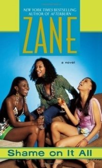 Zane - «Shame on It All : A Novel»