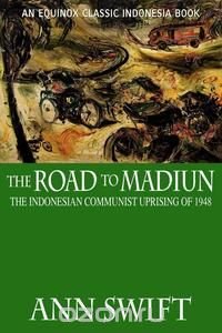  - «The Road to Madiun»