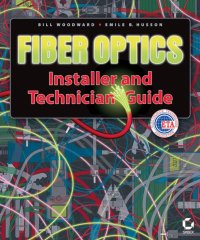 Bill  Woodward - «Fiber Optics Installer and Technician Guide»