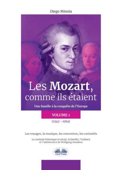 Книга Diego Minoia Les Mozart, Comme Ils Étaient (Volume 1)