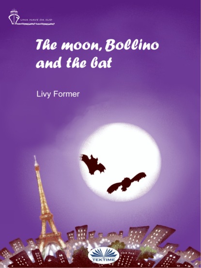 Книга Livy Former, Maria Burnett The Moon, Bollino And The Bat
