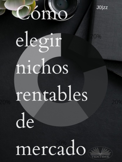 Книга J0lzz Cómo Elegir Nichos Rentables De Mercado