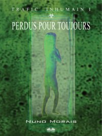 Книга Nuno Morais Perdus Pour Toujours