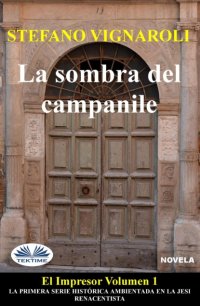 Книга Stefano Vignaroli La Sombra Del Campanile