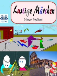 Книга Marco Fogliani Lustige Märchen