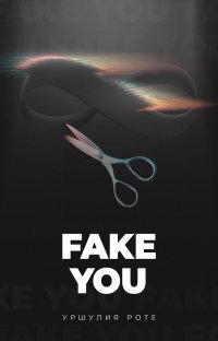 Книга Уршулия Роте Fake you