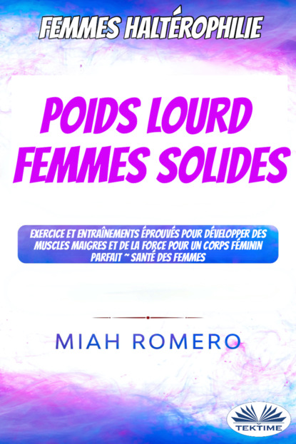 Книга JW Choices Pte Ltd Haltérophilie Pour Femmes: Poids Lourds Femmes Dures