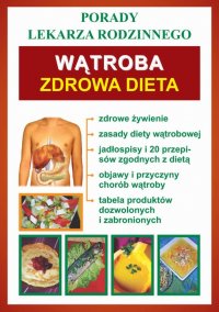 Praca zbiorowa - «Wątroba. Zdrowa dieta»