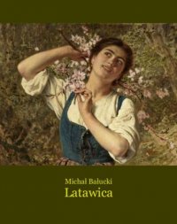 Книга Michał Bałucki Latawica