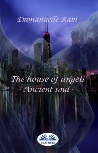 Книга Emmanuelle Rain The House Of Angels