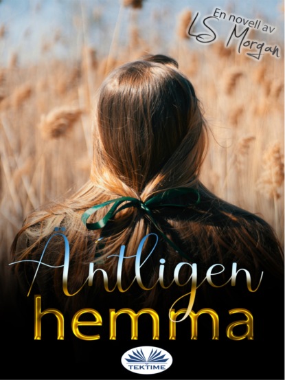 Книга LS Morgan Äntligen Hemma