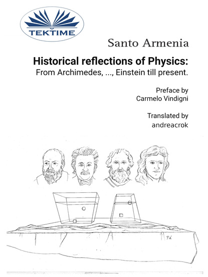 Книга Santo Armenia Historical Reflections Of Physics: From Archimedes, ..., Einstein Till Present