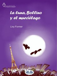 Книга María Acosta, Livy Former La Luna, Bollino Y El Murciélago