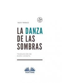 Книга María Acosta, Nicky Persico La Danza De Las Sombras