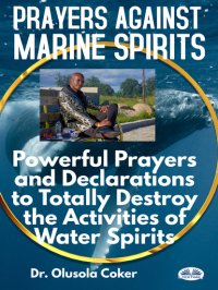 Книга Dr. Olusola Coker Prayers Against Marine Spirits