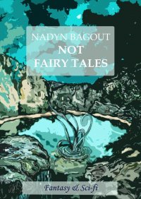 Книга Nadyn Bagout Not fairy tales