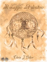Книга Chris J. Biker Il Viaggio Del Destino