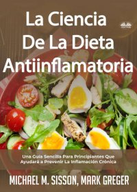 Книга Michael M. Sisson La Ciencia De La Dieta Antiinflamatoria