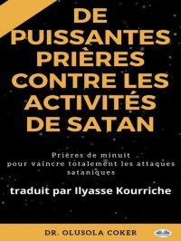 Книга Dr. Olusola Coker Prières Puissantes Contre Les Activités De Satan