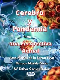 Книга Juan Moisés De La Serna Tuya Cerebro Y Pandemia: Una Perspectiva Actual
