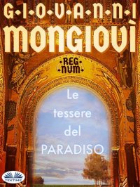 Книга Giovanni Mongiovì Le Tessere Del Paradiso