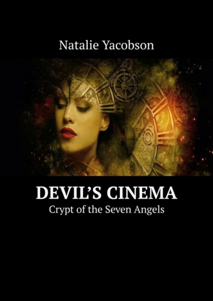 Книга Natalie Yacobson Devil’s Cinema. Crypt of the Seven Angels