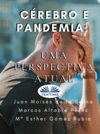 Книга Juan Moisés De La Serna Tuya Cérebro E Pandemia
