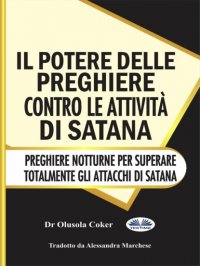 Книга Dr. Olusola Coker Il Potere Delle Preghiere Contro Le Attività Di Satana