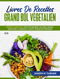 Книга Joseph P. Turner Livres De Recettes Grand Bol Vegetalien