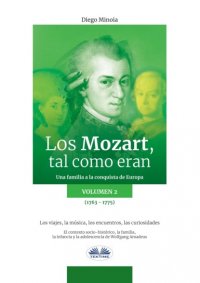 Книга Diego Minoia Los Mozart, Tal Como Eran. (Volumen 2)