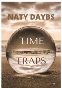 Книга Naty Daybs Time traps. Fantastic story