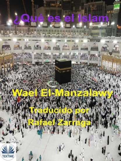 Книга Wael El-Manzalawy ¿Qué Es El Islam?
