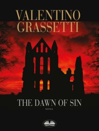 Книга Valentino Grassetti The Dawn Of Sin