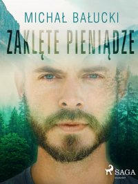 Книга Michał Bałucki Zaklęte pieniądze