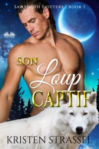 Книга Kristen Strassel Son Loup Captif