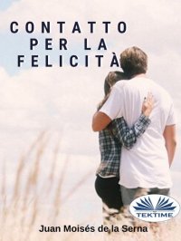 Книга Serna Moisés De La Juan Contatto Per La Felicità