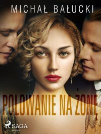 Книга Michał Bałucki Polowanie na żonę