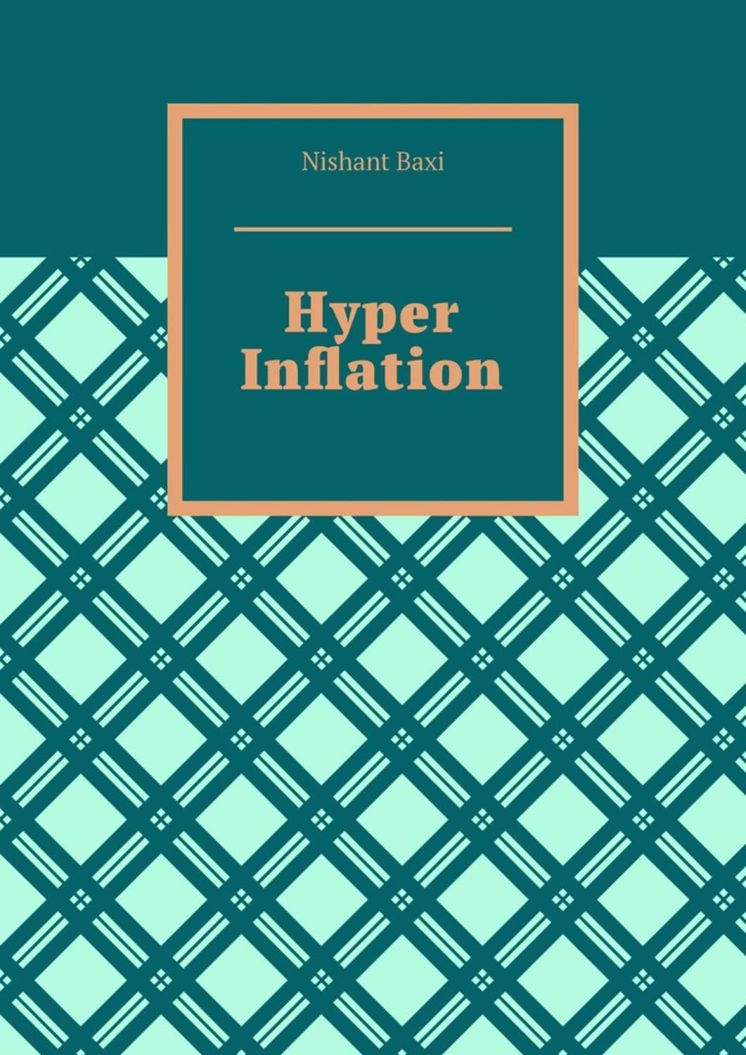 Книга Nishant Baxi Hyper Inflation