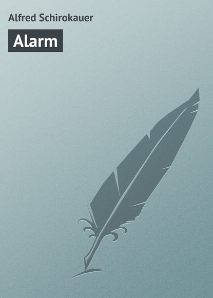 Книга Alfred Schirokauer Alarm