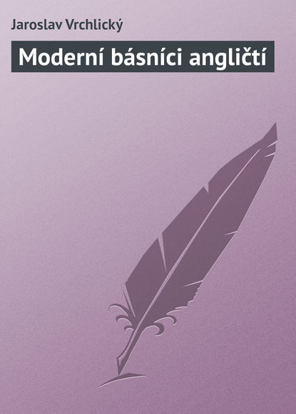 Книга Jaroslav Vrchlicky Moderní básníci angličtí