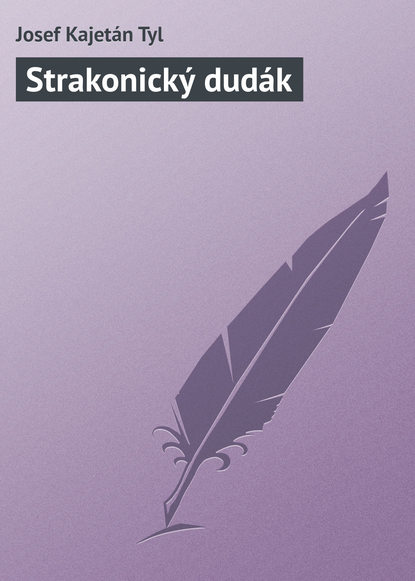 Книга Josef Kajetan Tyl Strakonický dudák