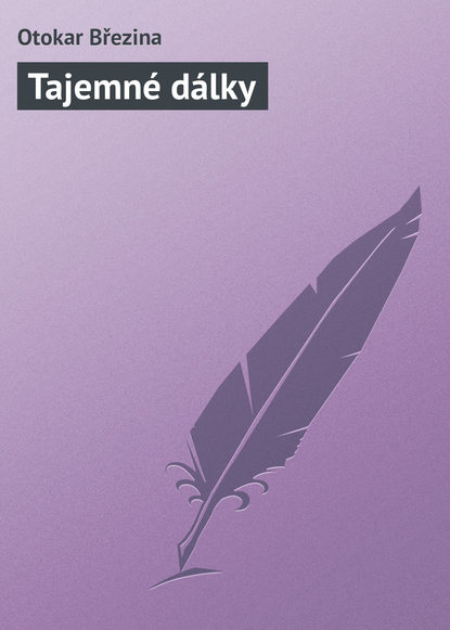 Книга Otokar Březina Tajemné dálky
