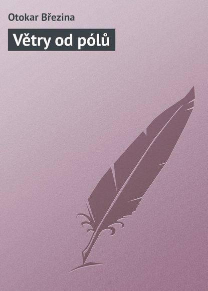 Книга Otokar Březina Větry od pólů