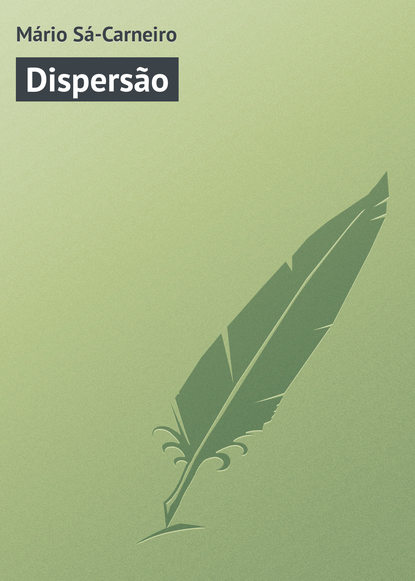 Книга Mário Sá-Carneiro Dispersão