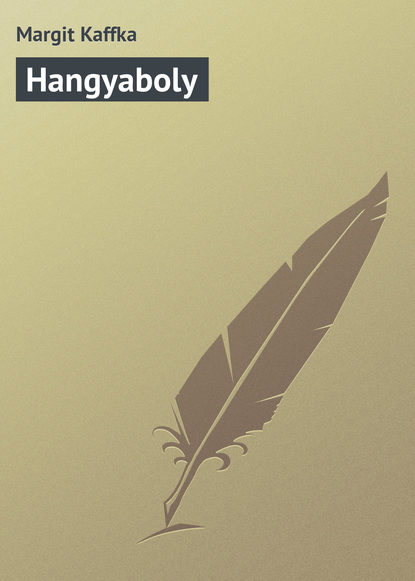 Книга Margit Kaffka Hangyaboly